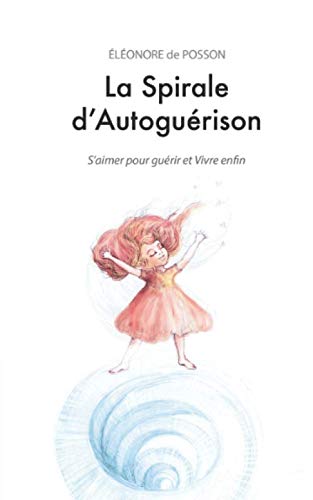 Spirale d'Autoguérison: S'aimer pour guérir et vivre enfin Lifestyle