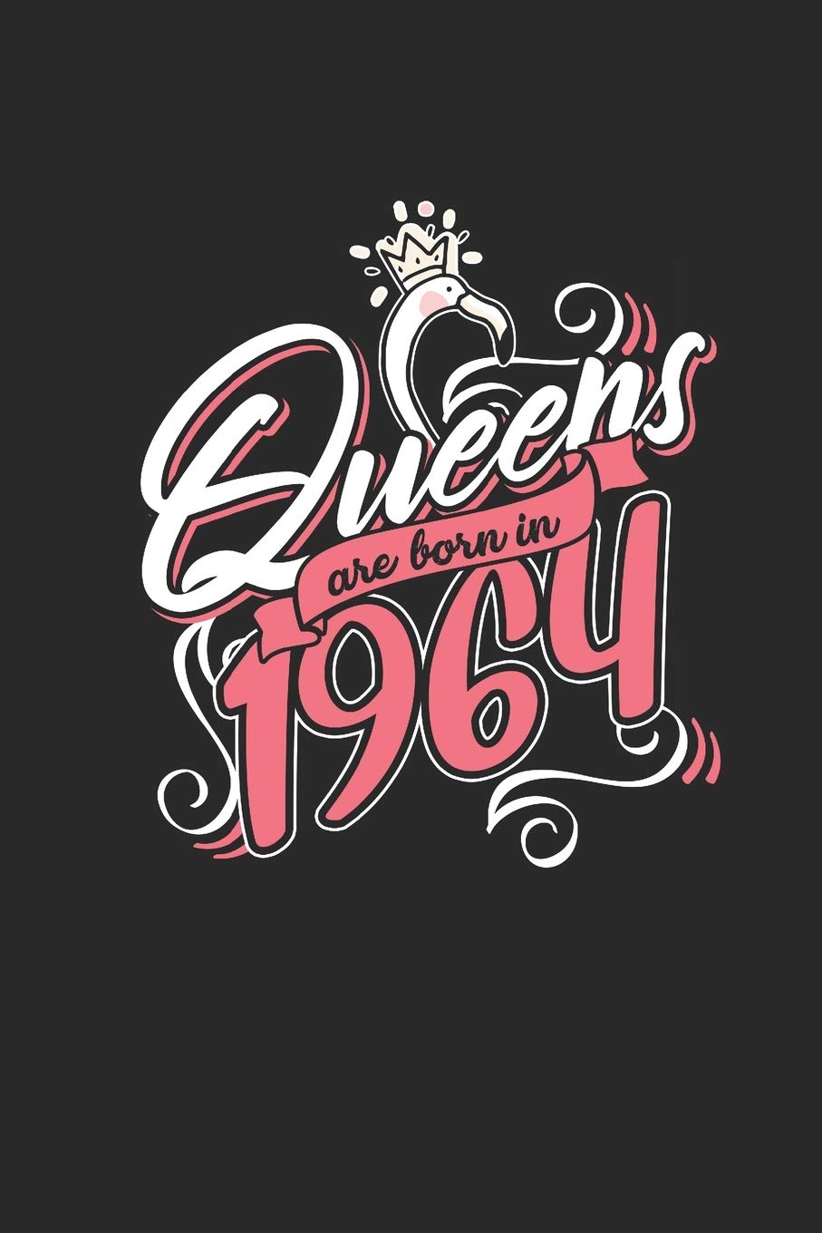 Queens Are Born In 1964: Dotted Bullet Grid Notebook / Journal (6 X 9 -120 Pages) – Birthday Gift Idea Essays & Short Stories