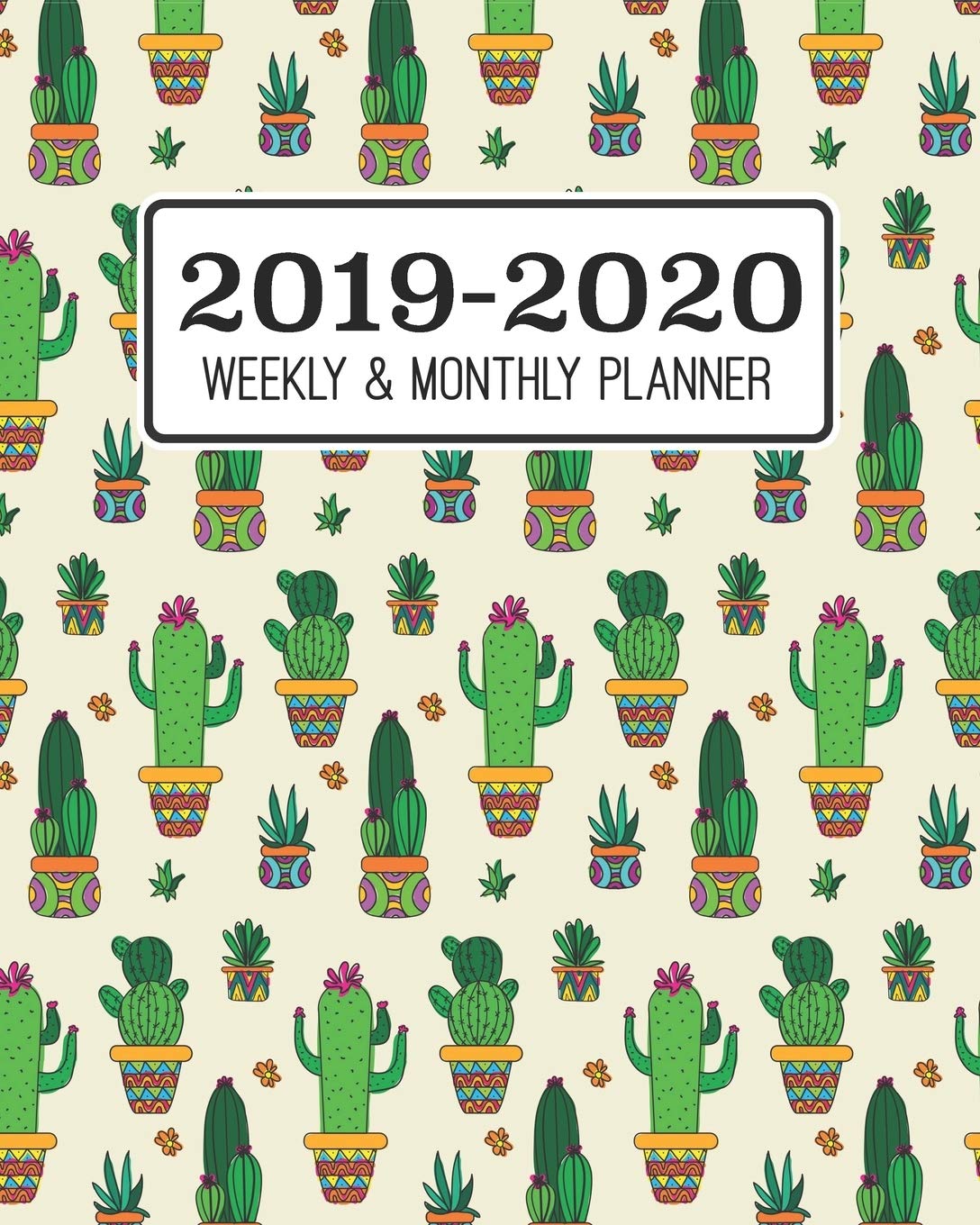 2019-2020 Weekly & Monthly Planner: Academic Planner for Students & Teachers | August 2019 through July 2020 | Schoolwork Calendar with Daily notes ... | Cactus, Cacti, Succulents, Plants Mathematics