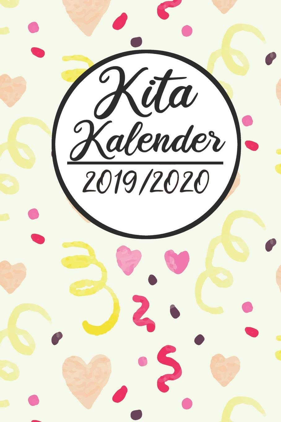 Kita Kalender 2019 / 2020: Erzieherplaner 2019 2020 | Terminkalender A5, Kindergarten & Kita Planer, Kalender Books