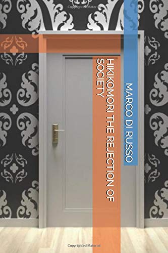 HIKIKOMORI THE REJECTION OF SOCIETY Learning & Reference