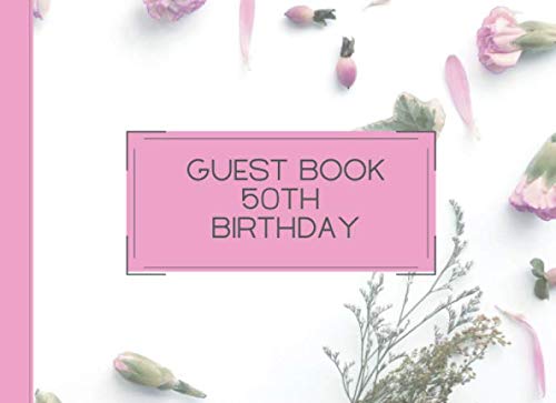 50th Birthday Guest Book: Fresh Style Party Guest & Sign in Book Keep Memorial Anniversary size 8.25 x 6 " 102 Lined Pages Perfect Gift for Birthday Party Partnership & Love