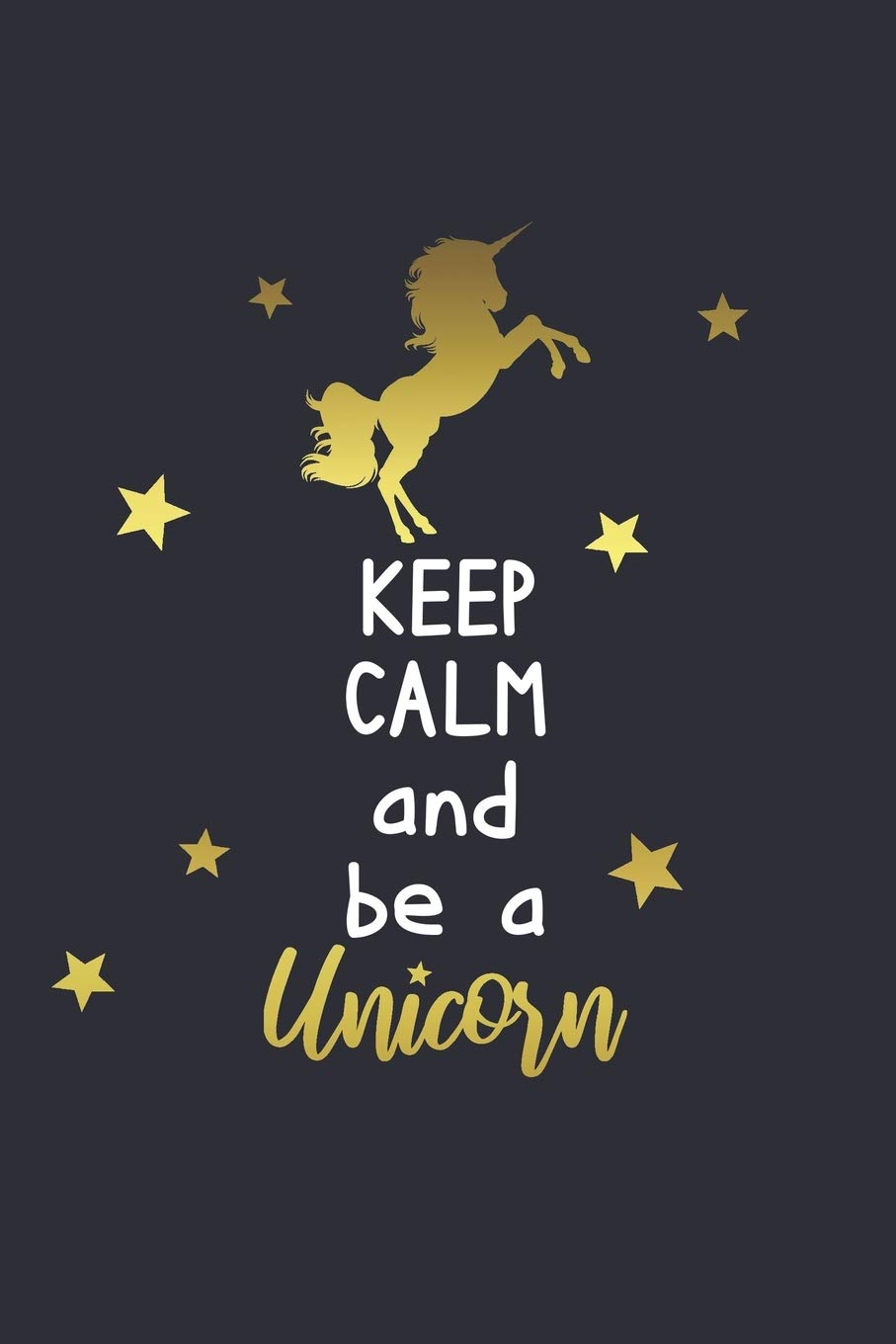 Grand Fantasy Designs - Notes: Keep Calm and be a Unicorn Einhorn Sterne - Monatsplaner 15,24 x 22,86 Books