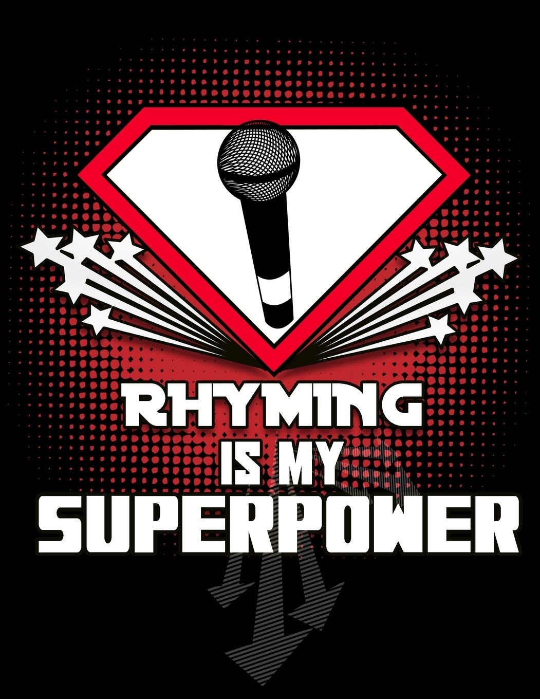 Rhyming IS MY SUPERPOWER: Blank 120 Page Lined College Ruled Journal book