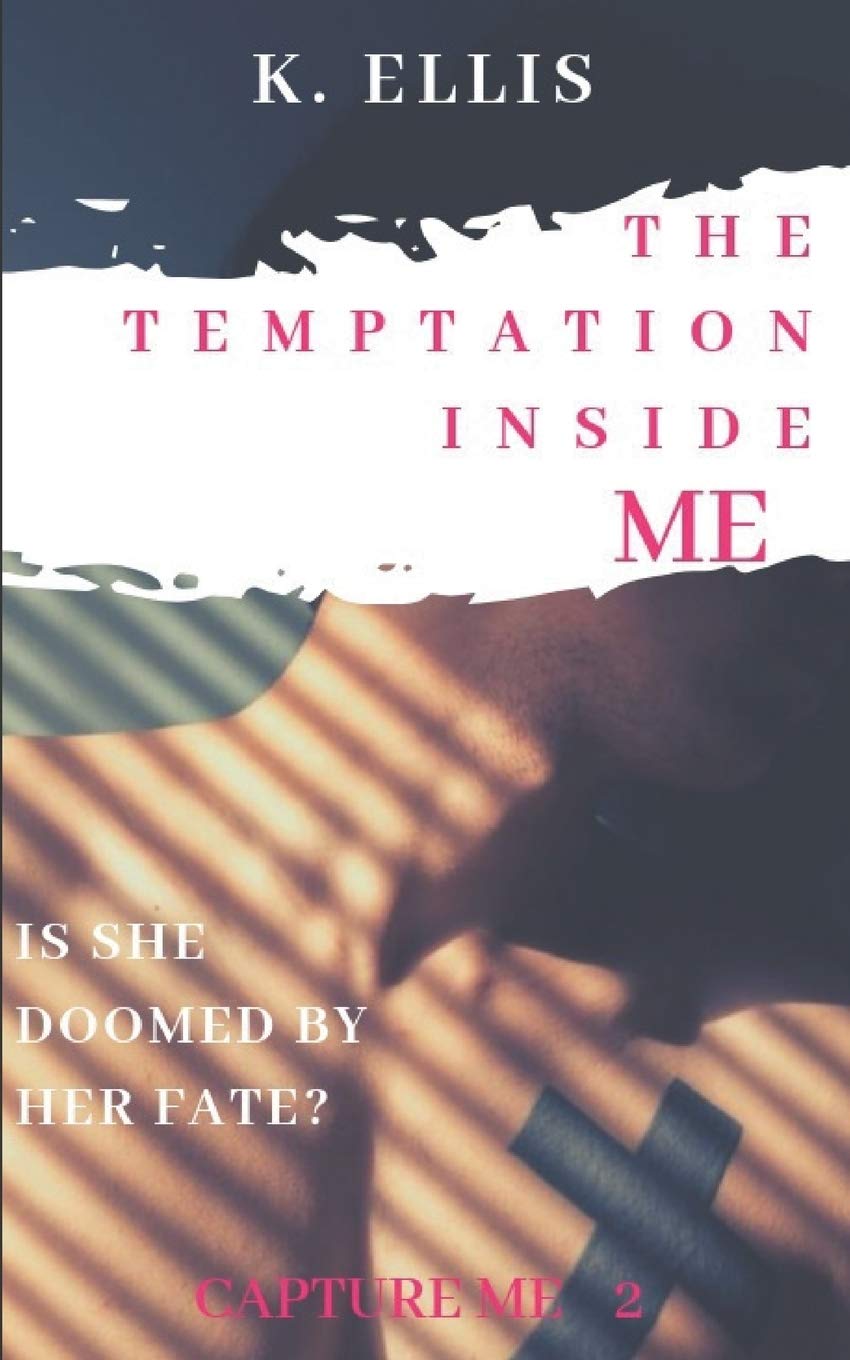 THE TEMPTATION INSIDE ME (Capture Me Series, Band 2) Eroticism