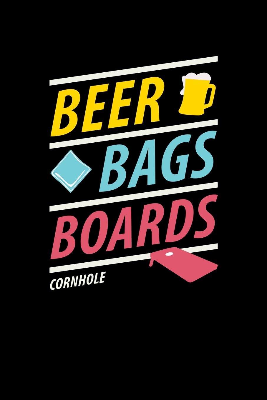 Beer Bags Boards Cornhole: Cornhole Outdoor Game Gaming Journal Contemporary literature