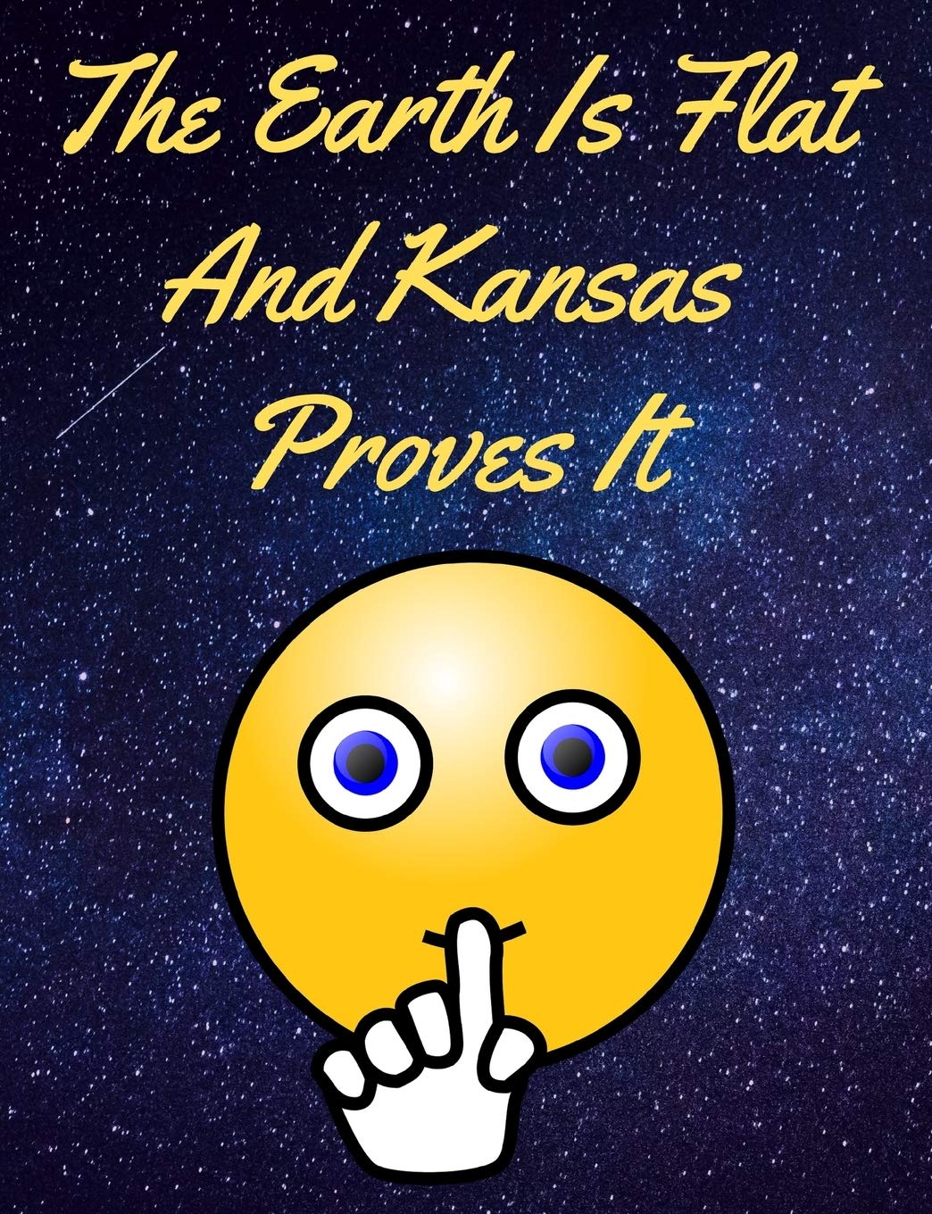 The Earth Is Flat And Kansas Proves It Journal: 135 Sheets Flat Earth Journal Paper Diary Philosophy