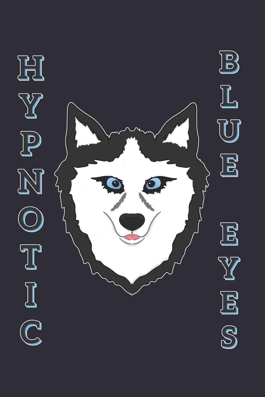 Eikland - Notes: Haustier Hund Husky Hypnotische Blaue Augen - Monatsplaner 15,24 x 22,86 book
