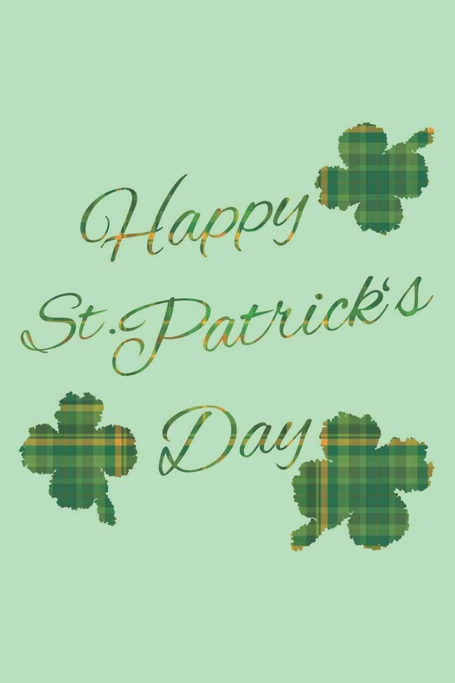 Grand Fantasy Designs - Notes: Happy St Patrick s Day Kleeblätter -Monatsplaner 15,24 x 22,86 Books