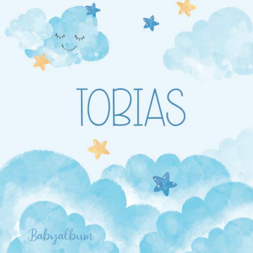 Tobias Babyalbum: Babybuch zum Eintragen, Ausfüllen und Gestalten Parents & Children
