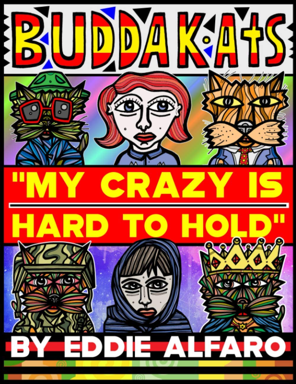 My Crazy is Hard to Hold: The BuddaKats (BuddaKat Series) Manga