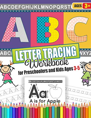 ABC Letter Tracing Workbook for Preschoolers and Kids Ages 3-5: Practice Writing Book for Kids Ages 3-5 & Kindergarten and Alphabet Letter Tracing Cuite Workbook Non-fiction