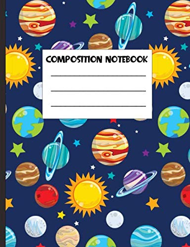 Composition Notebook: Space and Planets, Wide Ruled, 120 pages, 7.44" x 9.69" Books