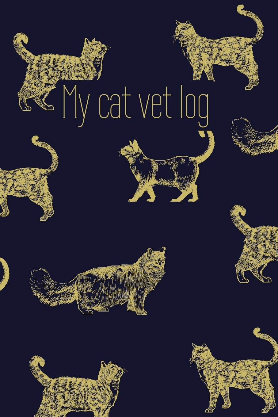 My cat vet log: Journal Notebook For Cats Lovers, Pet Health Record, A Journal to Record All Your Cat's Information (Size 6''x9'') Pets