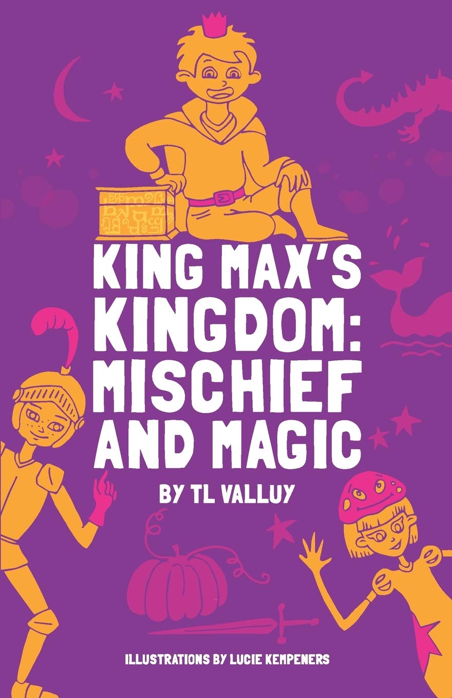 King Max's Kingdom: Mischief and Magic: black-and-white illustrations Novels & Short Stories