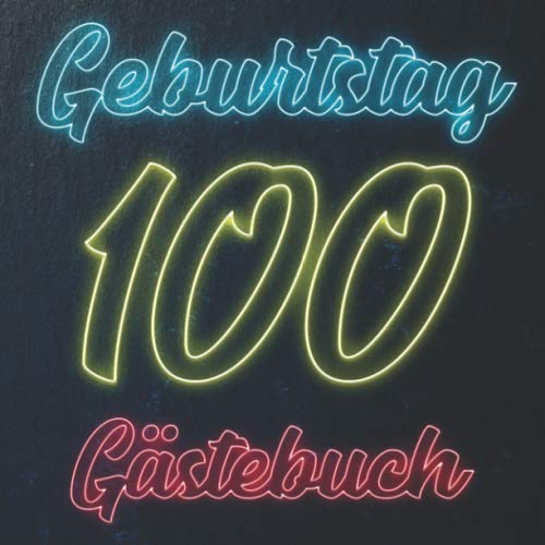 Geburtstag Gästebuch 100: 100. Geburtstag Gästebuch I 120 Weiße Leere Seiten - Ohne Inhalt - Zum Selbst Gestalten und Basteln - Tolles Geschenk für Freunde ca. 22cm x 22cm Books
