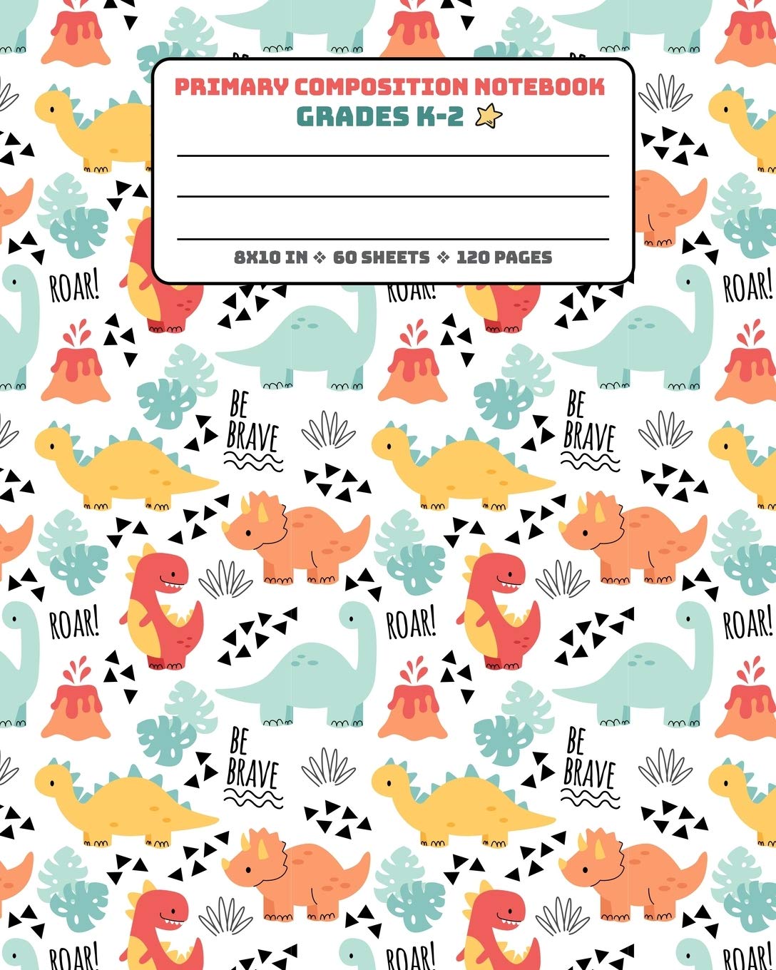 Primary Composition Notebook Grades K-2: Story Paper Journal Dashed Midline And Picture Space School Exercise Book - Dino Pattern (Dinosaur Era Series) Study Guides