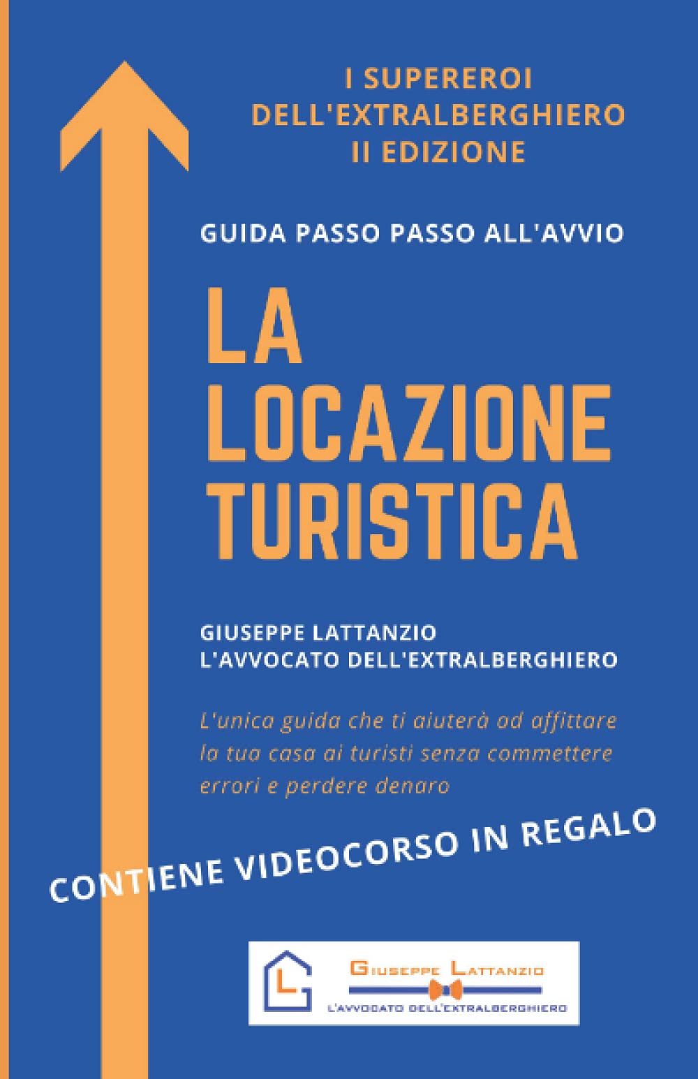 I Supereroi dell'extralberghiero - La Locazione Turistica book