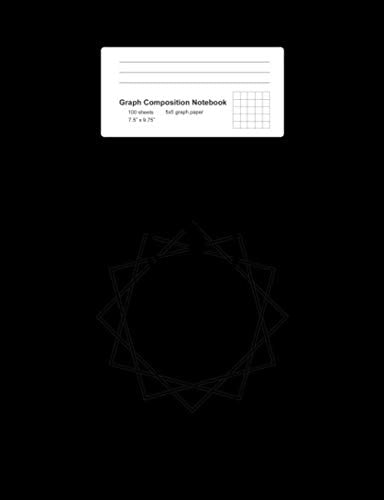 Graph Composition Notebook: Math, Physics, Science Exercise Book - Magic Circle Space Sun Moon Sacred Geometry Mandala Zen Gift - Black 5x5 Graph ... Teens, Boys, Girls - 7.5"x9.75" 100 pages Books