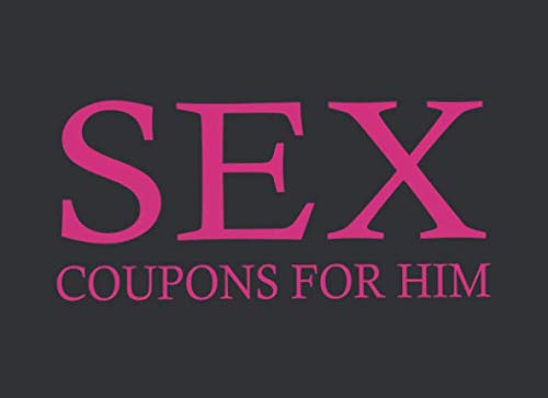 Sex Coupons For Him: Funny Anniversary Gift For Men Partnership & Love