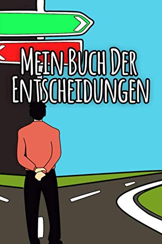 Mein Buch der Entscheidungen: Buch mit Pro und Kontra Listen zur Entscheidungsfindung Social Sciences