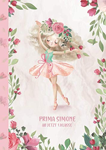 Prima Simone - ab jetzt 1.Klasse: Ballerina Ballet Schreiblernheft und Malbuch A4 110 Seiten, Geschenk für Mädchen zur Einschulung und zum Buchstaben schreiben lernen Film, Art & Culture