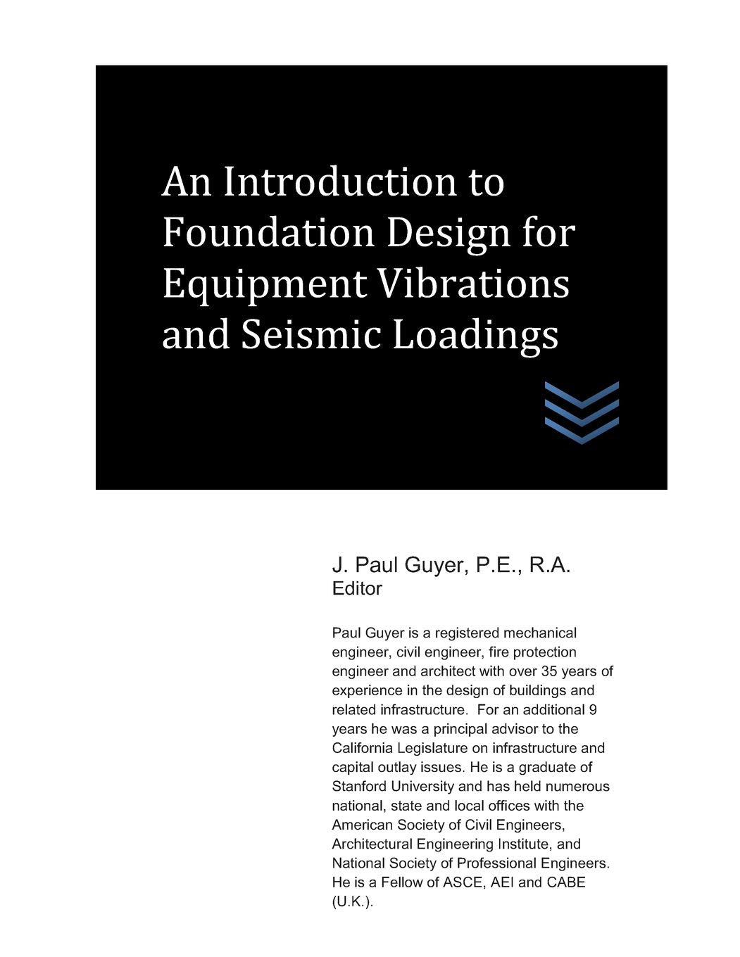 An Introduction to Foundation Design for Equipment Vibrations and Seismic Loadings Business & Technology