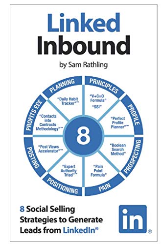 Linked Inbound: 8 Social Selling Strategies to Generate Leads on LinkedIn® Business, Finance & Career