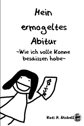 Mein ermogeltes Abitur -Wie ich volle Kanne beschissen habe- Humour & Satire