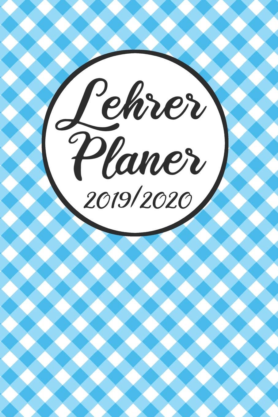 Lehrer Planer 2019 / 2020: Lehrerkalender 2019 2020 | Lehrerplaner A5, Lehrernotizen & Lehrernotizbuch für den Schulanfang Books
