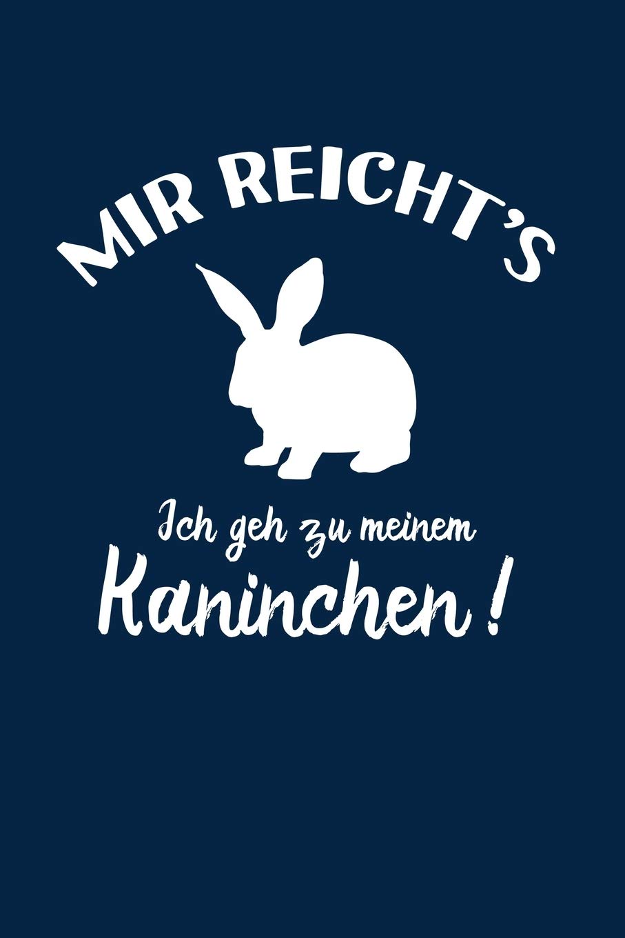 Hase: Ich geh zu meinem Kaninchen: Notizbuch / Notizheft für Kaninchen-Besitzer Kaninchen-Halter A5 (6x9in) liniert mit Linien Pets