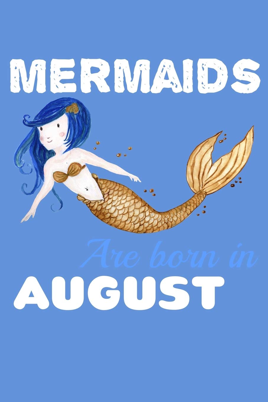 Mermaids Are Born In August: Pitman Journal Notebook Manga