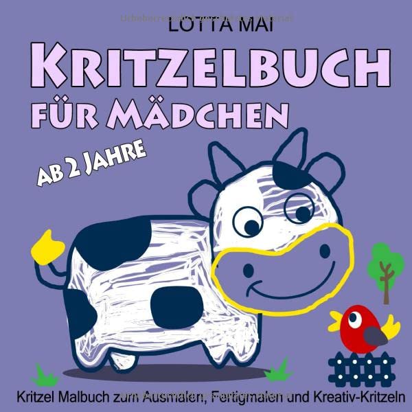 Kritzelbuch für Mädchen ab 2 Jahre: Kritzel Malbuch zum Ausmalen, Fertigmalen und Kreativ-Kritzeln Arts & Music