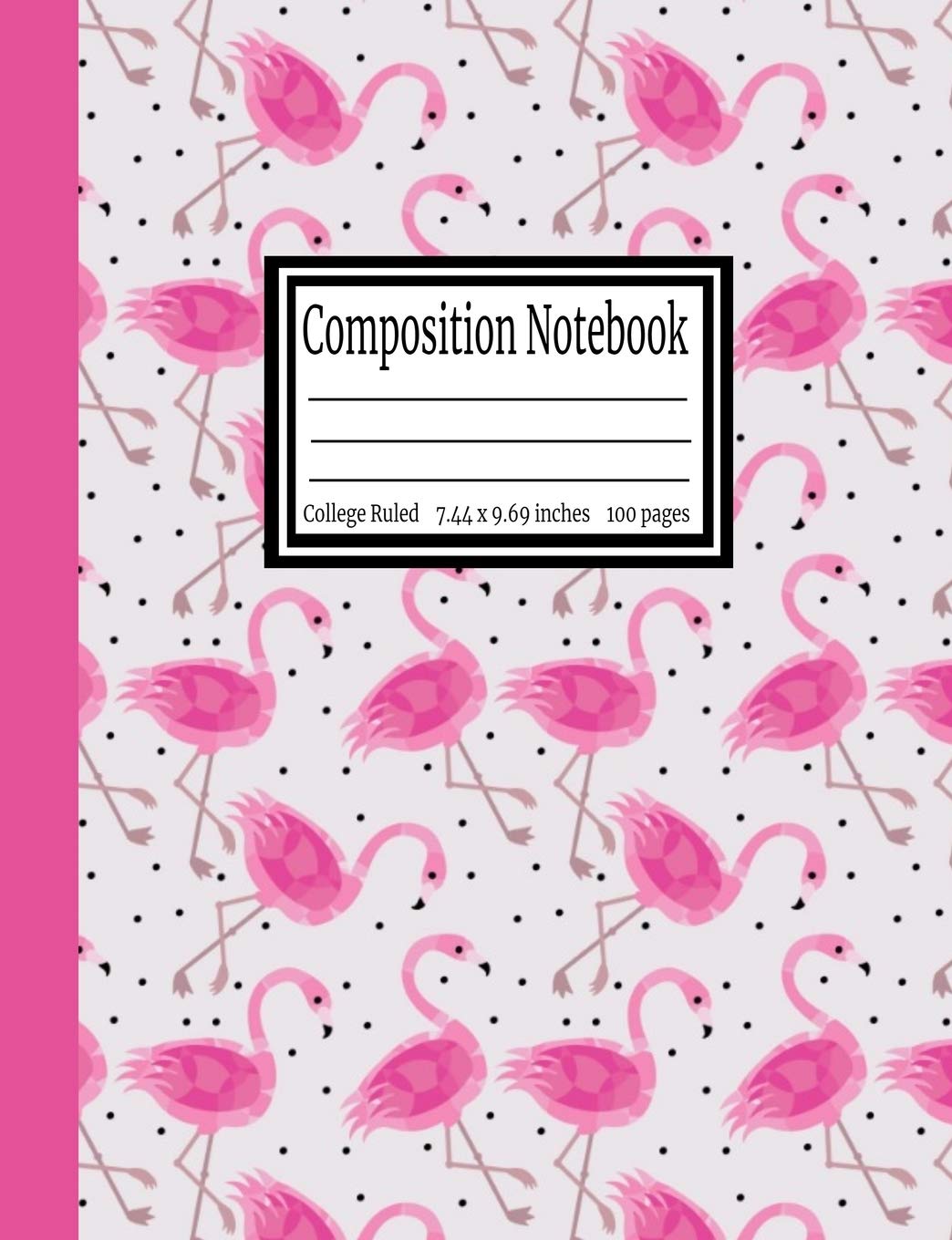 Composition Notebook: College Ruled 7.44 x 9.69 in, 100 page book for girls, kids, school, students and teachers Education & Training