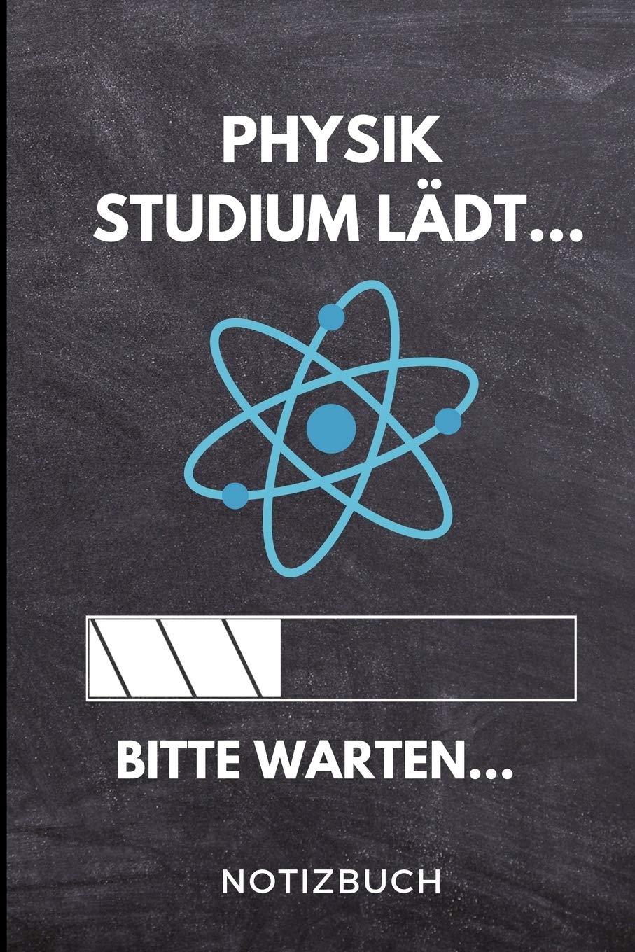 Physik Studium lädt... Bitte warten... Notizbuch: A 5 Notizbuch LINIERT für zukünftige Studenten | Cooler Spruch fürs Studium und Uni | Geburtstagsgeschenk | zur erfolgreichen Prüfung | Klausurenphase Business & Technology