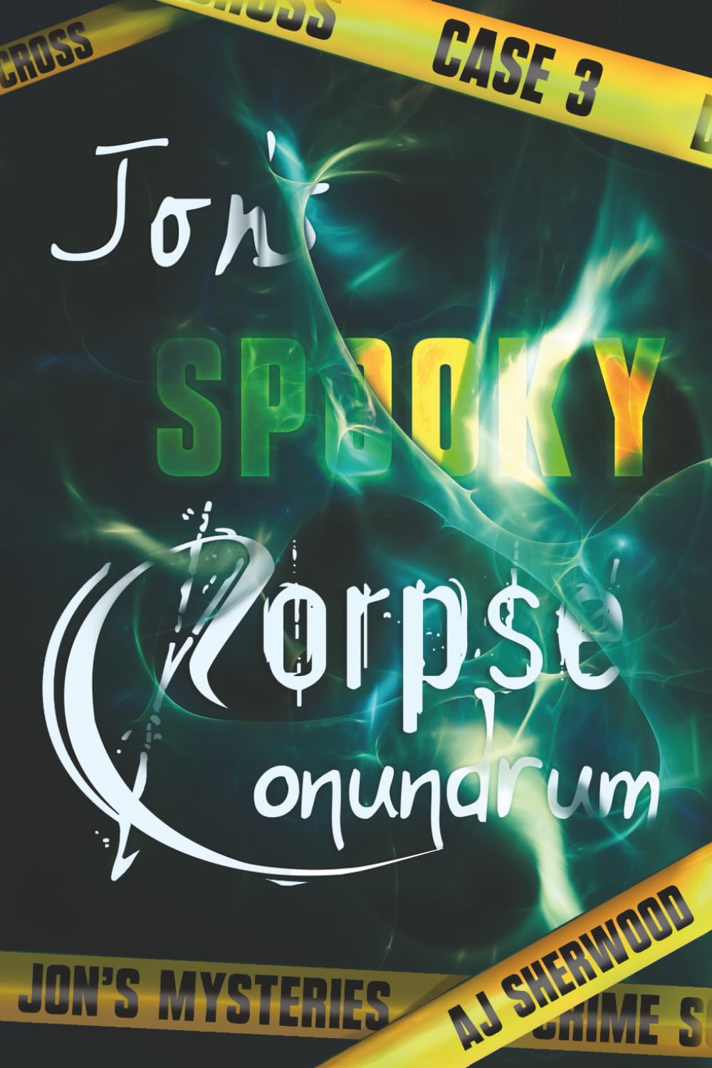 Jon's Spooky Corpse Conundrum (Jon's Mysteries Case, Band 3) Contemporary literature