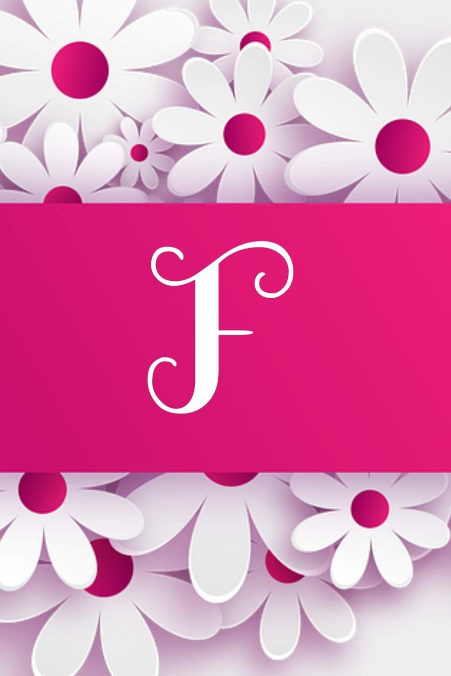 F: Monogram F Composition Notebook Writing Journal 6" x 9" 120 Pages. Journal Notebook for Note Taking, Diary, Journaling, Gratitude and Reminder for Girls, Women and Men Essays & Short Stories