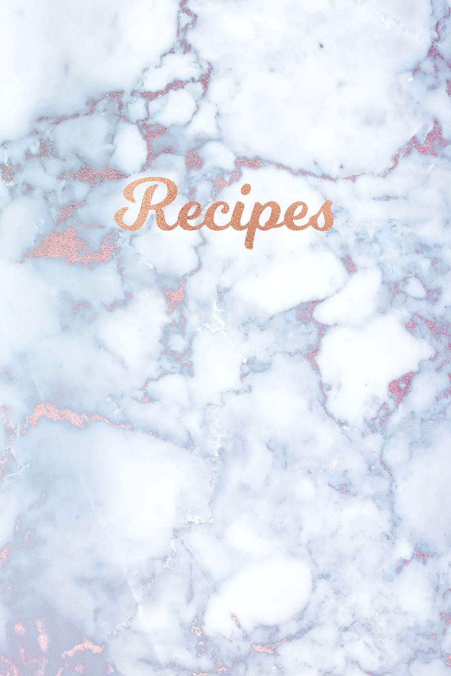 Recipes: Blank Recipe Book, Custom Cookbook for your Favorite Recipes - Radiant Moonstone, White Grey Marble (6 x 9 - 100 pages) Cooking & Enjoying