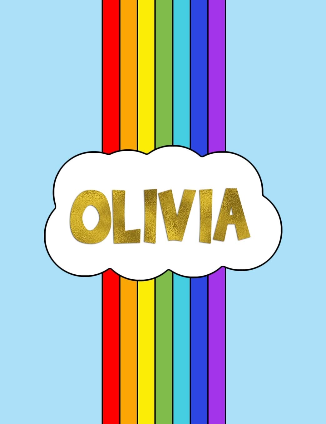 Olivia: Rainbow Cloud Personalized Name Composition Notebook - Cute Blue Red & Purple Wide Ruled Blank Lined Exercise Book & Journal for Students - ... Lined Pages / 50 Sheets - Size 7.44 x 9.69 Reading Aloud & Learning to Read