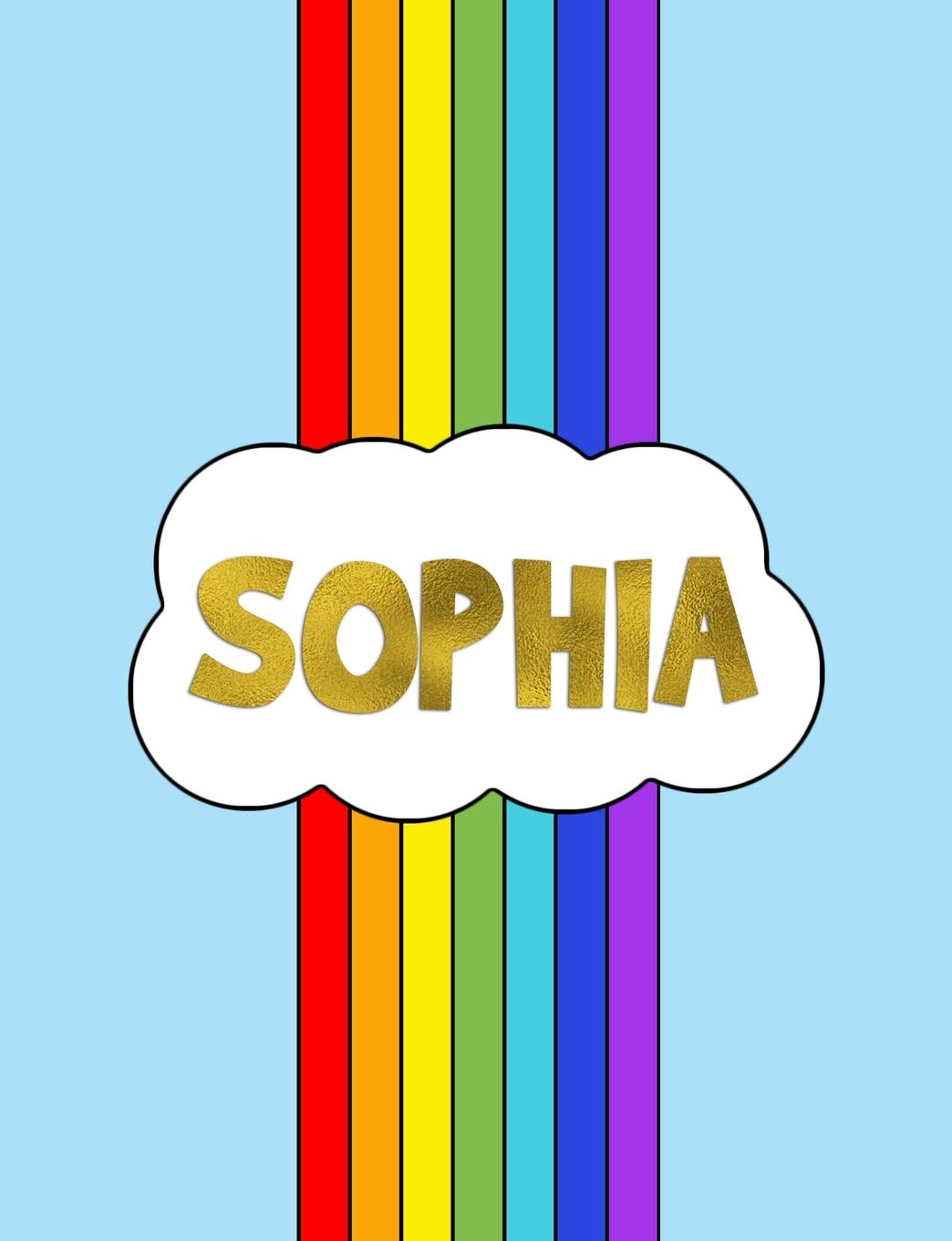 Sophia: Rainbow Cloud Personalized Name Composition Notebook - Cute Blue Red & Purple Wide Ruled Blank Lined Exercise Book & Journal for Students - ... Lined Pages / 50 Sheets - Size 7.44 x 9.69 Reading Aloud & Learning to Read