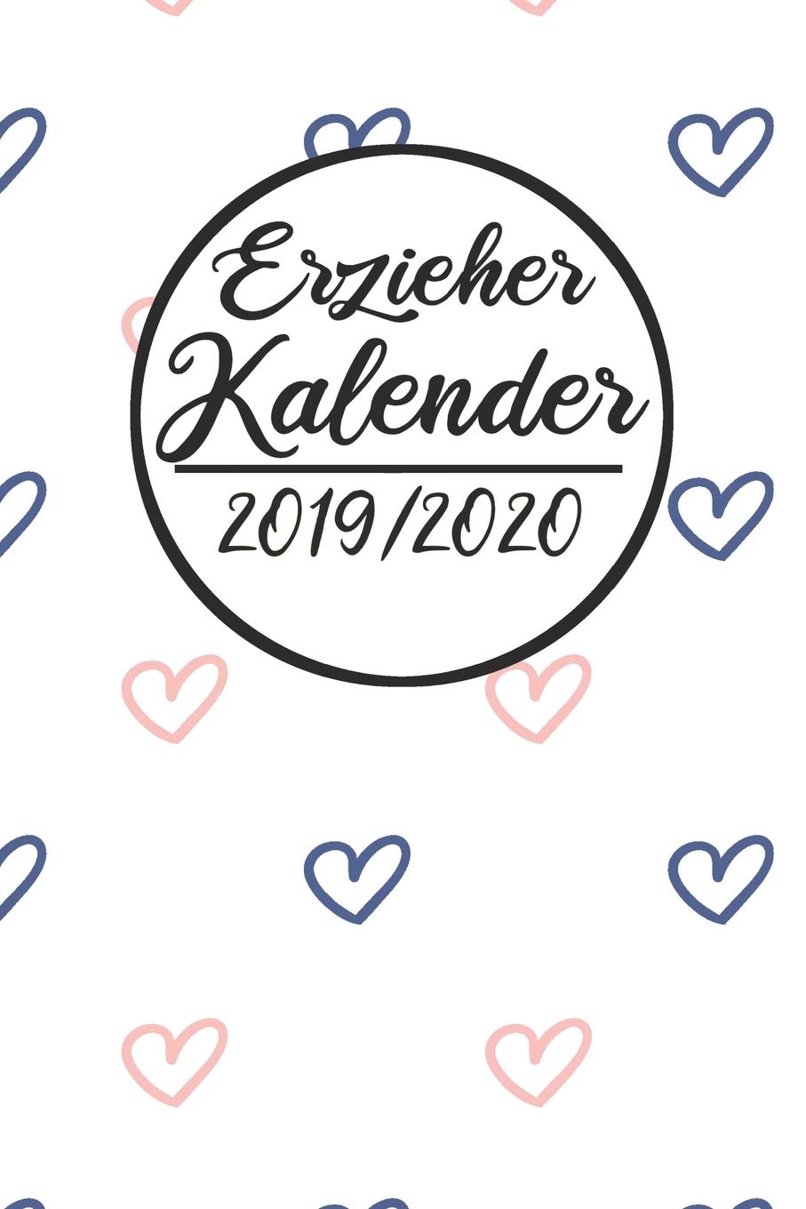 Erzieher Kalender 2019 / 2020: Erzieherplaner 2019 2020 | Terminkalender A5, Kindergarten & Kita Planer, Kalender Books