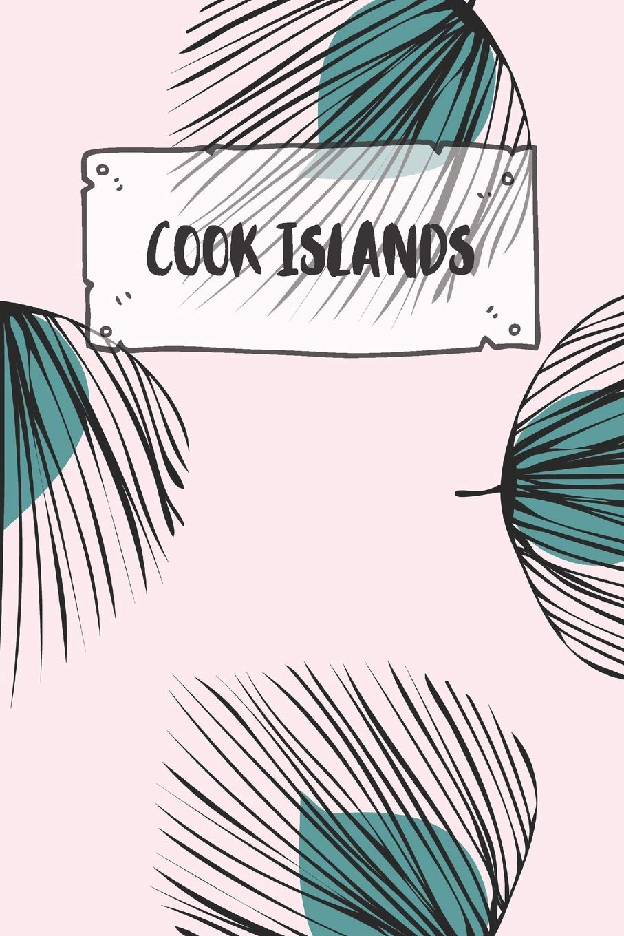 Cook Islands: Ruled Travel Diary Notebook or Journey Journal - Lined Trip Pocketbook for Men and Women with Lines Books