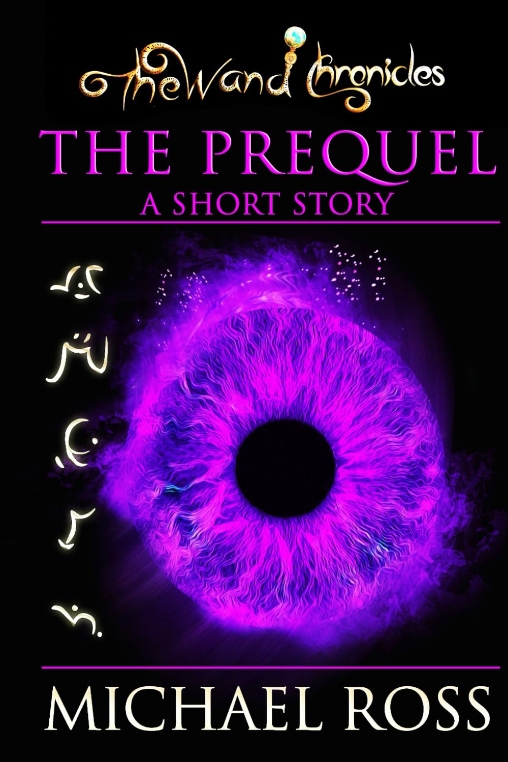 The Prequel (The Wand Chronicles, Band 1) Fairy Tales & Legends