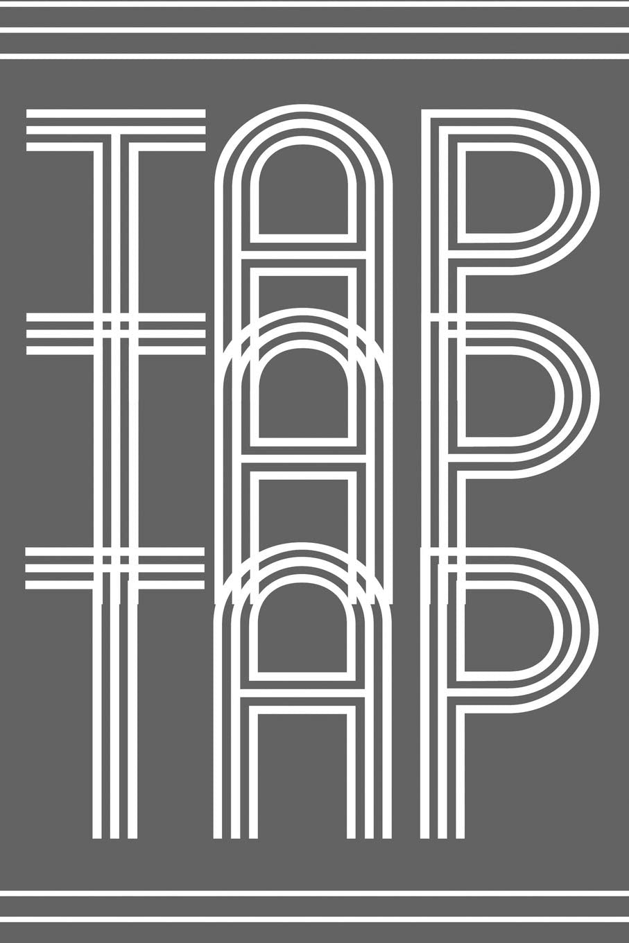 Tap Tap Tap: Blank Lined Journal 6x9 – Tap Dance Step Dancer Notebook I Tap Dancing Gift for Dancers and Dancing Fans Film, Art & Culture