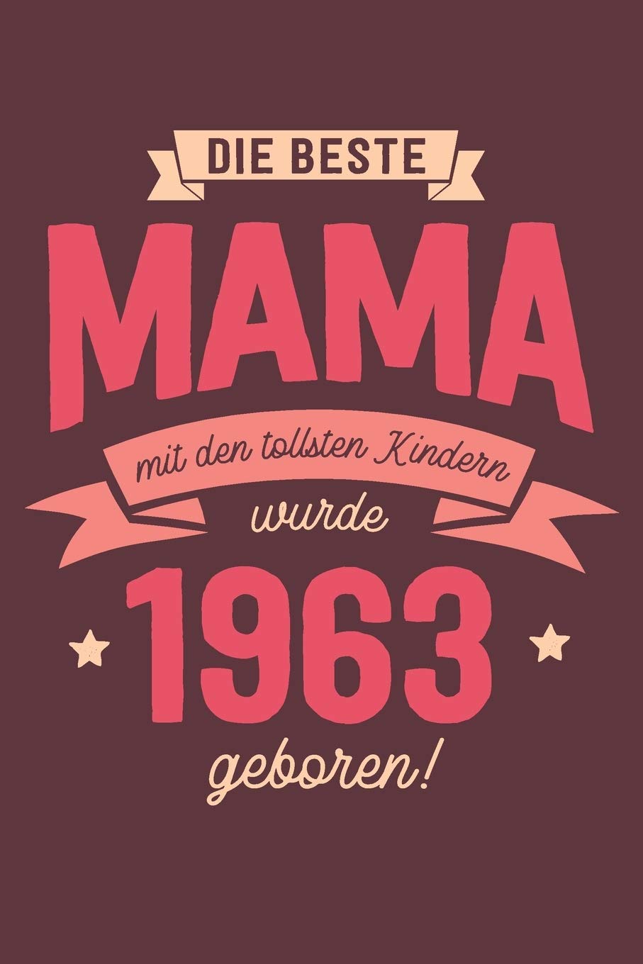 Die Beste Mama wurde 1963 geboren: Wochenkalender 2020 mit Jahres- und Monatsübersicht und Tracking von Gewohnheiten - Terminplaner - ca. Din A5 book