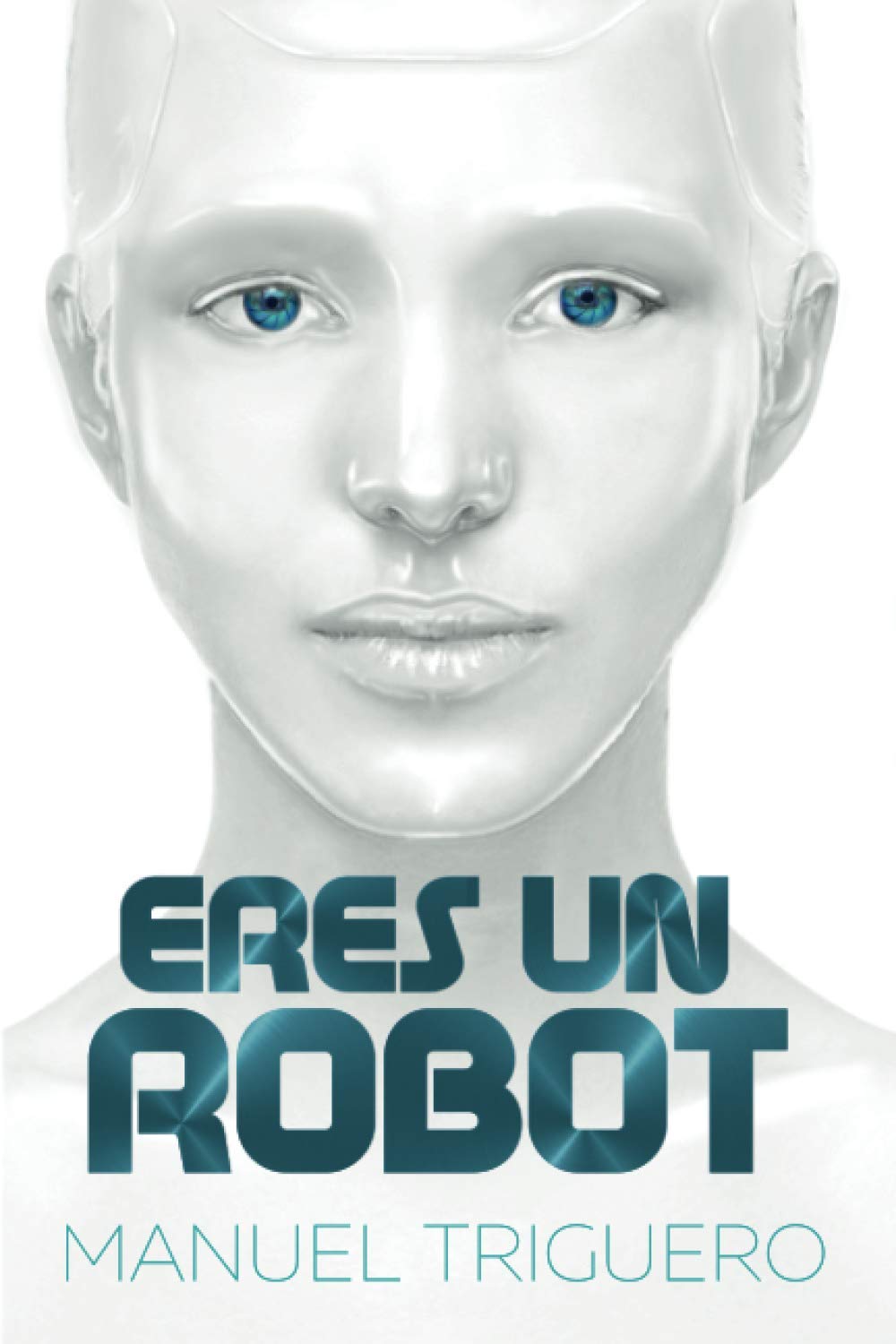 Eres un robot: Guía de autoayuda y desarrollo personal Lifestyle