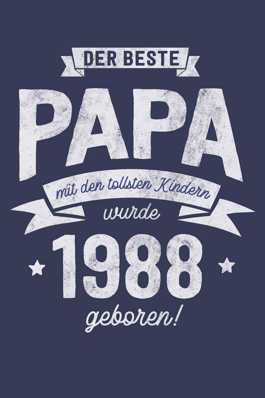 Der Beste Papa wurde 1988 geboren: Wochenkalender 2020 mit Jahres- und Monatsübersicht und Tracking von Gewohnheiten - Terminplaner - ca. Din A5 Business, Finance & Career