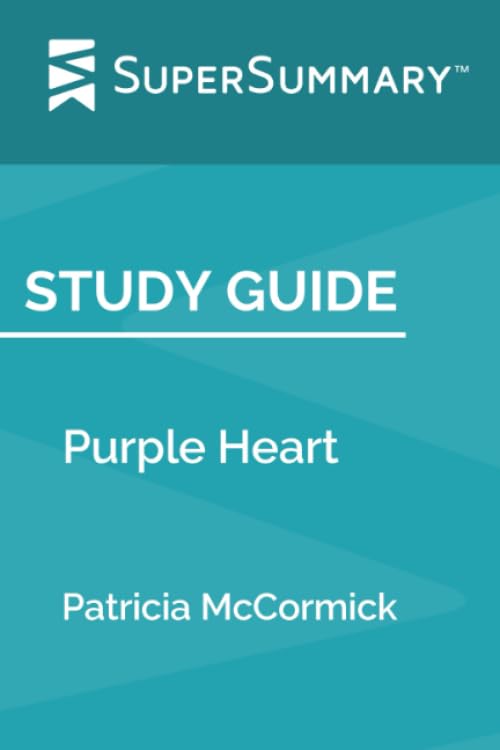 Study Guide: Purple Heart by Patricia McCormick (SuperSummary) Study Guides