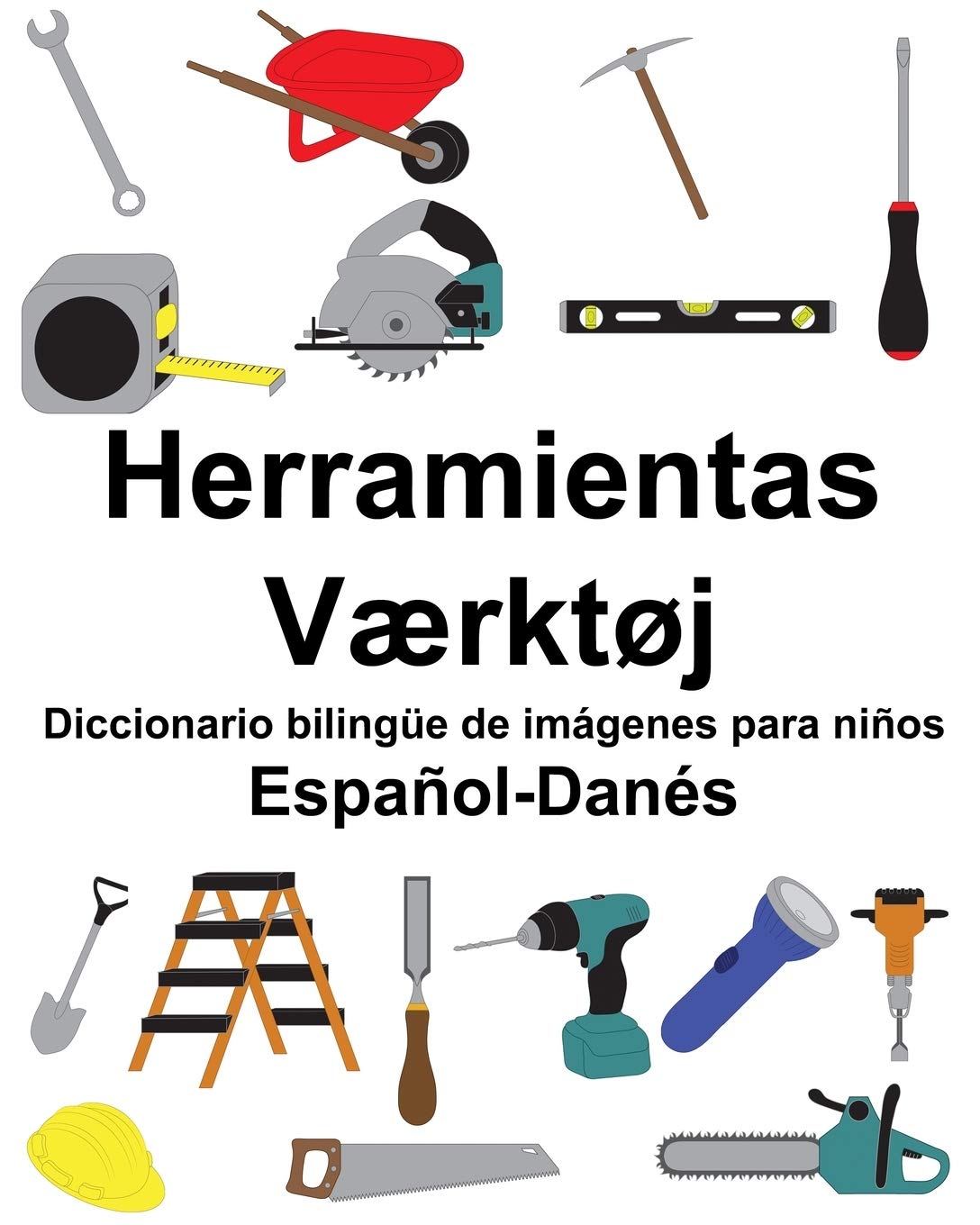 Español-Danés Herramientas/Værktøj Diccionario bilingüe de imágenes para niños Foreign Languages ​​& Dictionaries