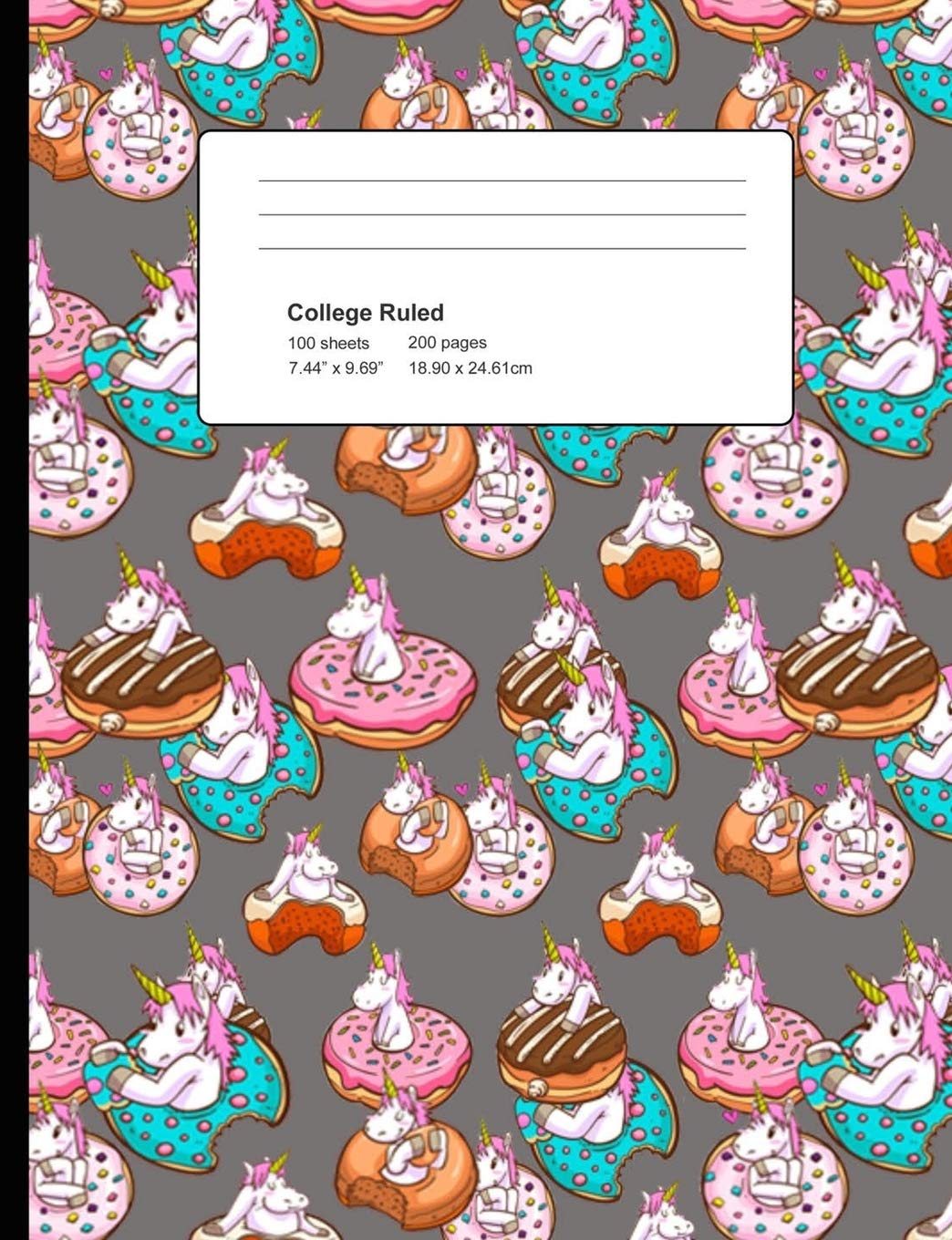 College Ruled 200 Pages: Gray Unicorn Donut Composition Notebook, Unicorns In Donuts College Composition Book, Notebook For Girls That Love Cute Unicorns And Donuts Pets